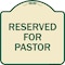 Signmission Reserved for Pastor Heavy-Gauge Aluminum Architectural Sign, 18" x 18", TG-1818-23186 A-DES-TG-1818-23186 - alternate 1